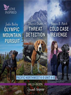 cover image of Pacific Northwest K-9 Unit books 4-6/Olympic Mountain Pursuit/Threat Detection/Cold Case Revenge